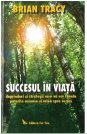 traci viata succesul viata, brian tracy, este carte care autorul invata cum reusim viata personala