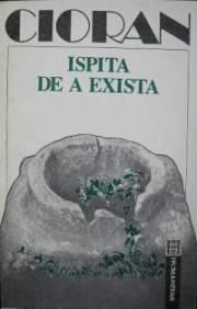 emil cioran - ispita de a exista [carte audio]