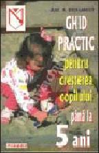 acest �ndrumar nivelului de dezvoltare al grup de de la p�nă la �mplinirea v�rstei de 5 ani.