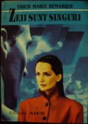 erich maria remarque -zeii sunt singuri m-a aceasta carte. foarte subtire demarcatia intre viata