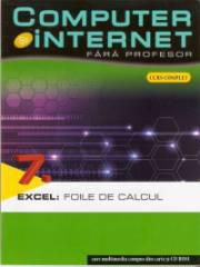 computer si internet fara profesor - 7
excel: foaie de volum:

- primii pasi in utilizarea foilor de