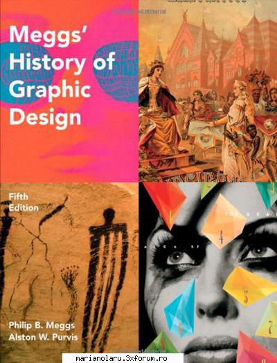 meggs' history of graphic design, 5 edition by philip b. meggs, alston w. | 2012 | 624 pages | isbn: