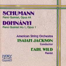 schumann dohnanyi american string earl wild robert schumann (1810 1856)ernst von dohnanyi (1877