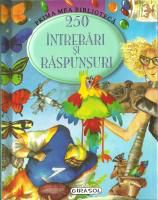 250 de �ntrebări şi răspunsuri - O carte utilă pentru copii, dar - PAGINA COPIILOR