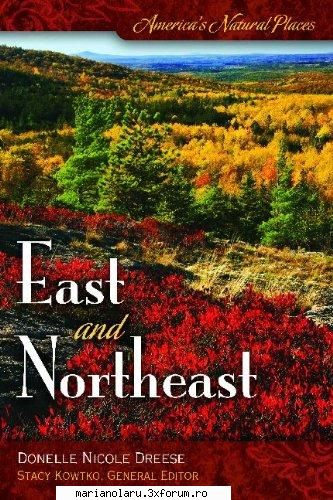 America's Natural Places: East and Northeast - America's Natural Places: East and - INTERNATIONAL E-BOOK