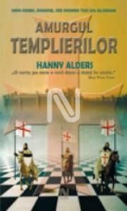 Amurgul templierilor - carte audio / roman Hanny Alders - s-a nascut la - CARTI IN LIMBA ROMANA