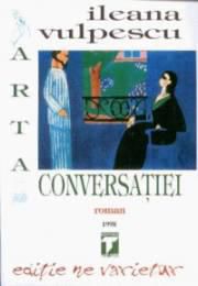 Arta conversaţiei - Ileana Vulpescu - Nu toate experientele duc la descoperiri - CARTI IN LIMBA ROMANA