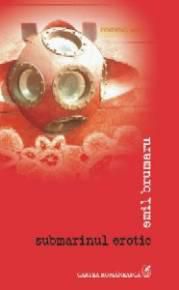 emil brumaru submarinul erotic autor: emil submarinul 160 ... erotic.zip