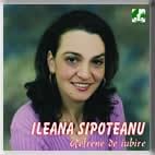 Ileana Sipoteanu Muzica usoara veche - 1. Ileana Sipoteanu - Ai venit prea tarziu - ROMANIAN MP3 ALBUMS