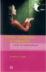 Iubire, medicină şi miracole, Bernie S. Siegel - "Vrei să trăie - CARTI IN LIMBA ROMANA