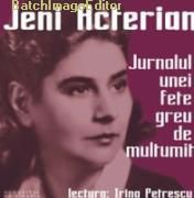 Jeni Acterian - Jurnalul unei fete greu de multumit - JENI sau JENNY ACTERIAN ( ) - CARTI IN LIMBA ROMANA
