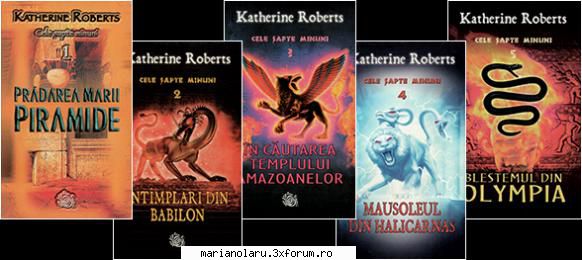 Katherine Roberts - Cele Sapte Minuni - Numai primele cinci din cele şapte volume au - PAGINA COPIILOR