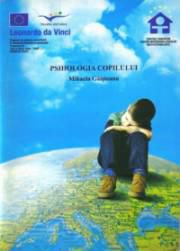 PSIHOLOGIA COPILULUI - MIHAELA GăIŞTEANU - Din cuprins: CAPITOLUL I Studiul - CARTI IN LIMBA ROMANA