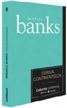 Russell Banks - Deriva continentelor(AUDIO) - Născut �n 1940, �n Massachusetts - CARTI IN LIMBA ROMANA