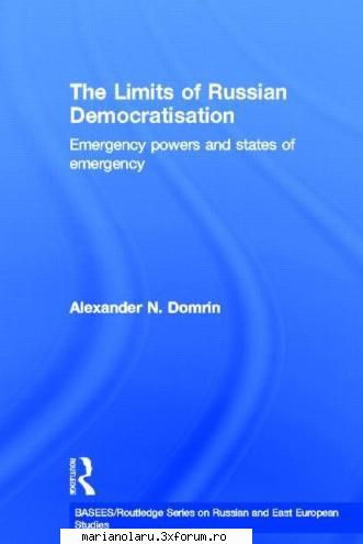 The Limits of Russian Democratisation: Emergency Powers and States of - The Limits of R - INTERNATIONAL E-BOOK