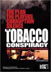 The Tobacco Conspiracy - Mai bine de trei ani de investigatii, efectuate - DOCUMENTARE
