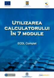 Utilizarea calculatorului in 7 module ECDL Complet - Utilizarea calculatorului in 7 - CARTI IN LIMBA ROMANA