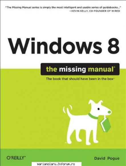 Windows 8: The Missing Manual by David Pogue - With Windows 8, Microsoft completely - INTERNATIONAL E-BOOK